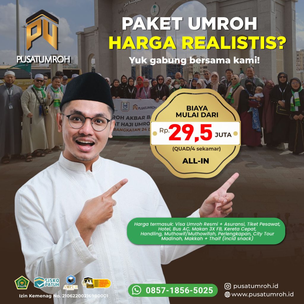 Paket Umroh 2024 2025 Harga Realistis mulai dari 29,5 juta